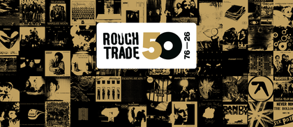 Rough Trade Turns 50